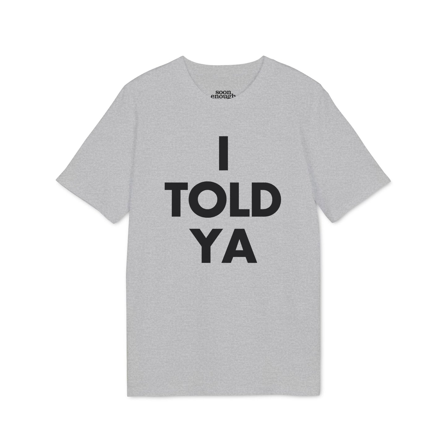 Challengers I Told Ya Classic Tee