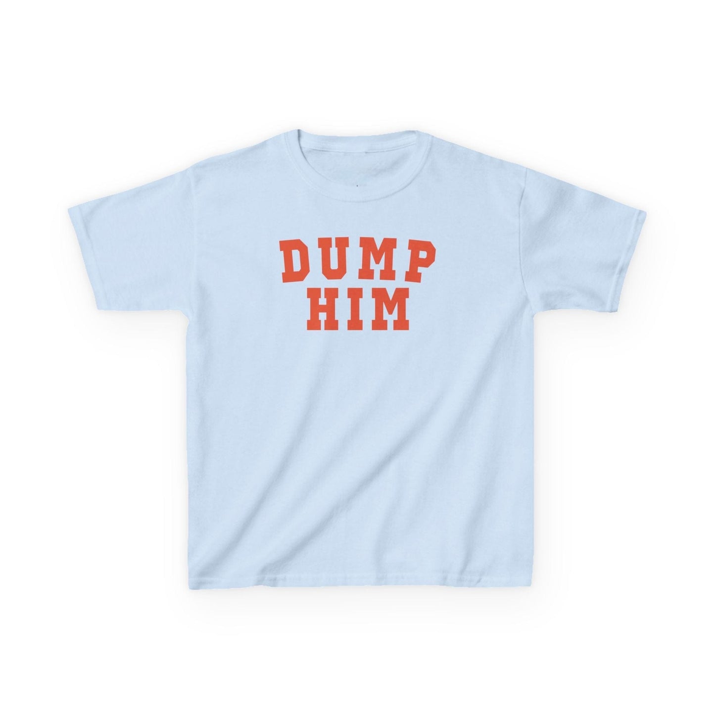 Dump Him Baby Tee