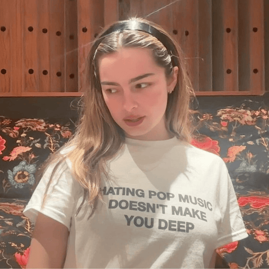 Hating Pop Music Doesn't Make You Deep Classic Tee